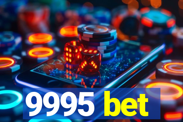 9995 bet