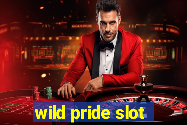 wild pride slot