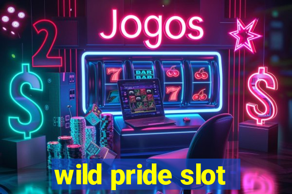 wild pride slot