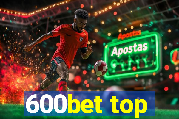 600bet top