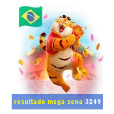 resultado mega sena 3249