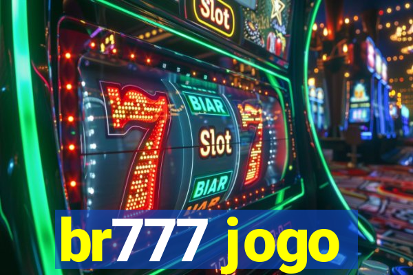 br777 jogo