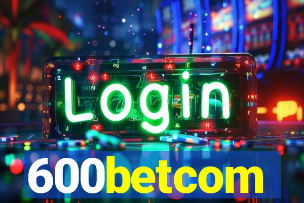 600betcom