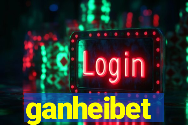 ganheibet