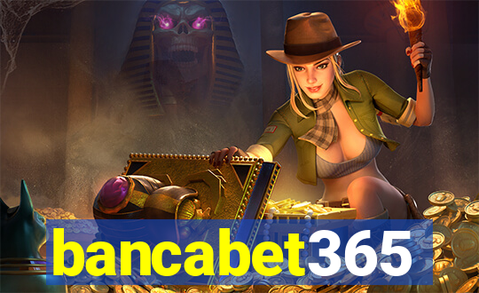 bancabet365