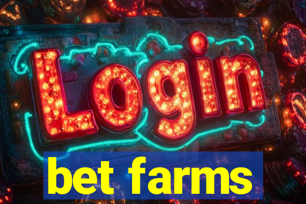 bet farms