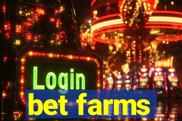 bet farms