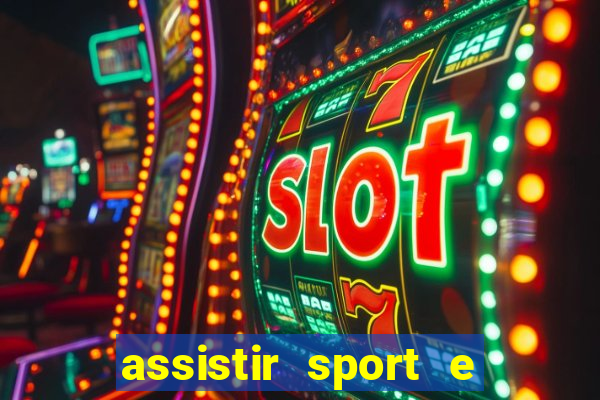 assistir sport e ponte preta