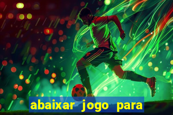 abaixar jogo para ganhar dinheiro