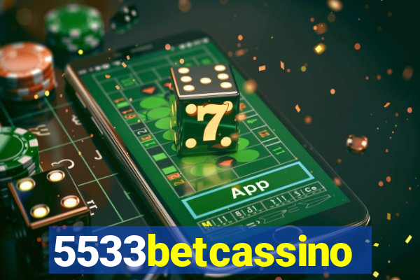 5533betcassino