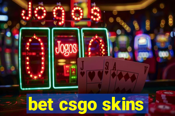 bet csgo skins