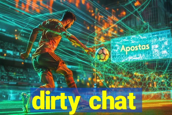 dirty chat