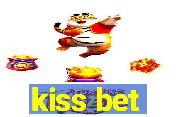 kiss bet