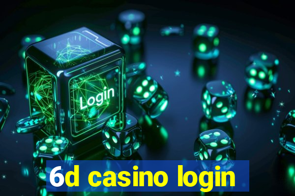 6d casino login