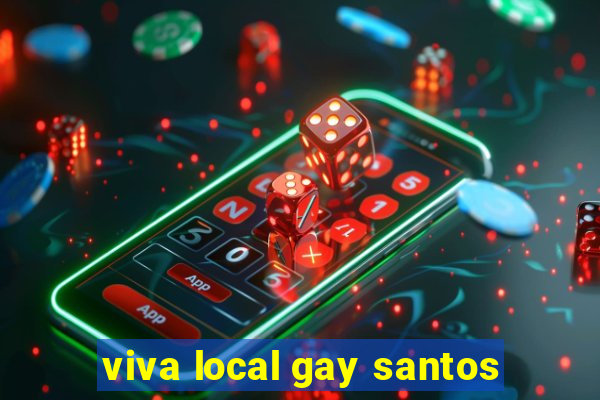 viva local gay santos