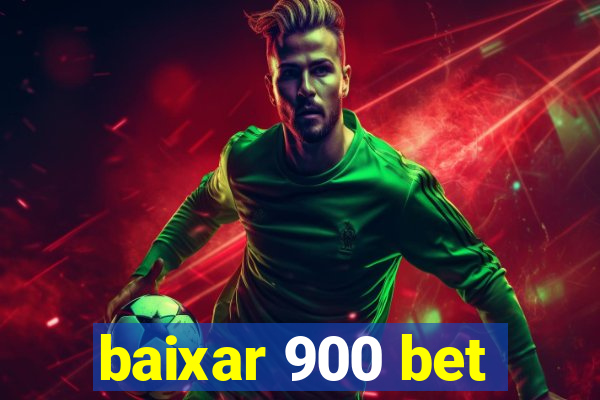 baixar 900 bet