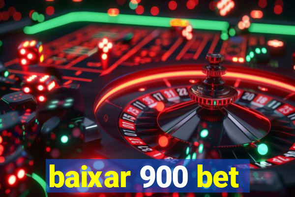 baixar 900 bet