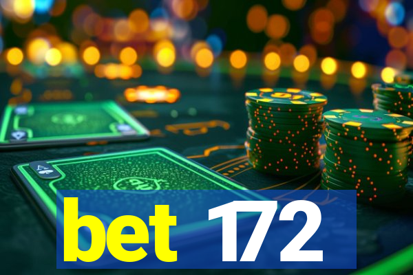 bet 172