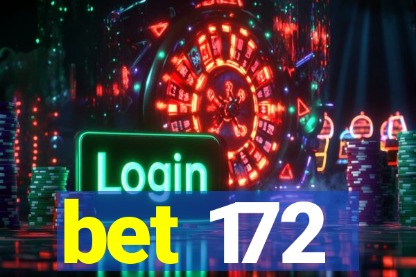 bet 172