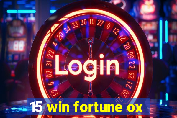 15 win fortune ox