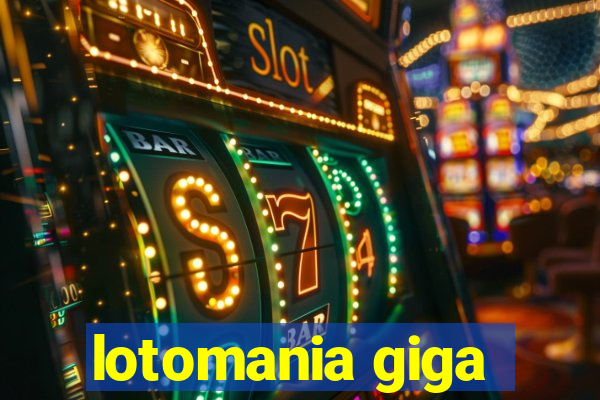 lotomania giga