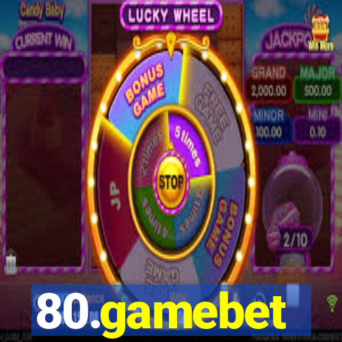 80.gamebet