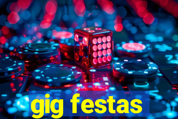 gig festas