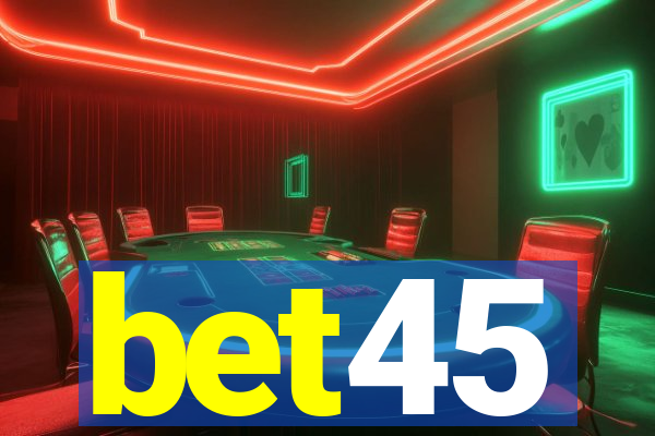 bet45