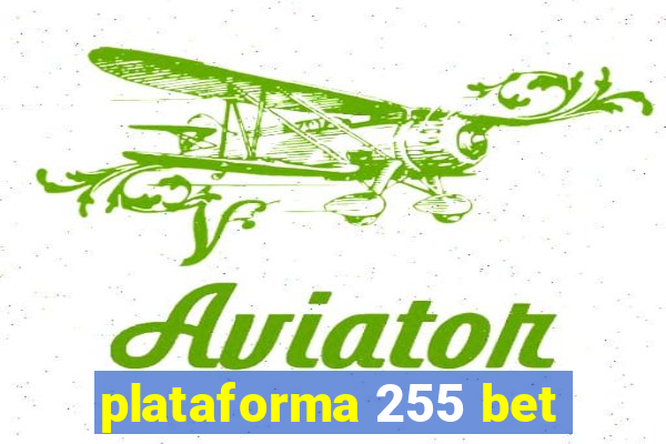 plataforma 255 bet