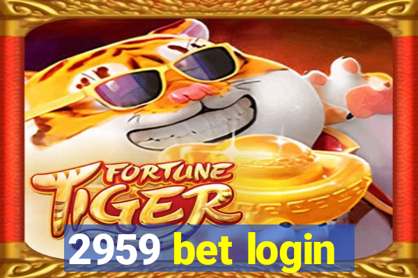 2959 bet login