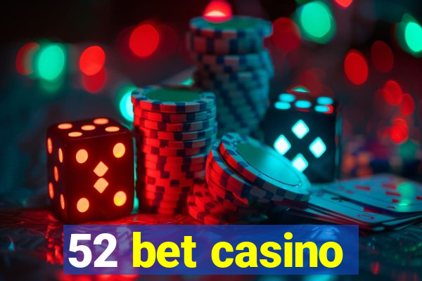 52 bet casino