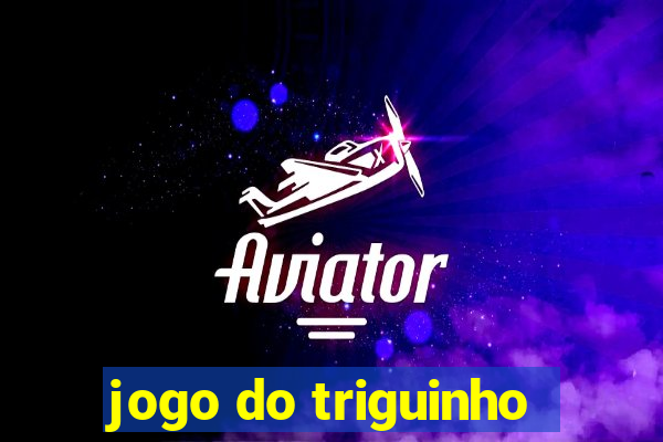 jogo do triguinho