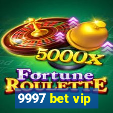 9997 bet vip