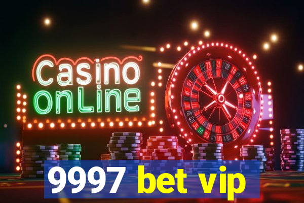 9997 bet vip