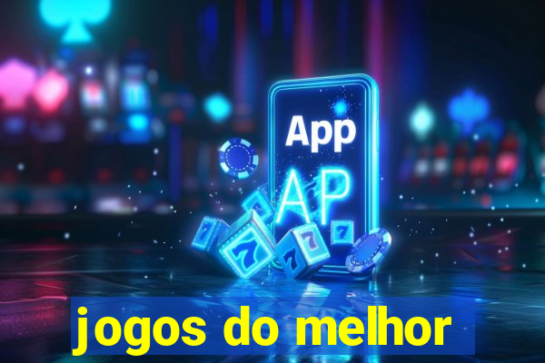 jogos do melhor