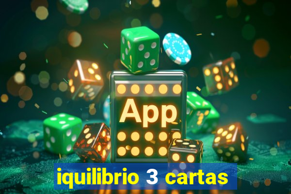 iquilibrio 3 cartas