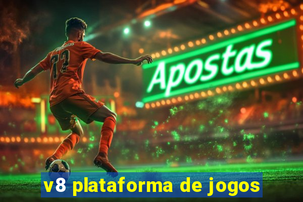 v8 plataforma de jogos