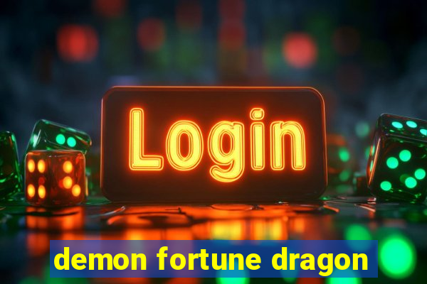 demon fortune dragon