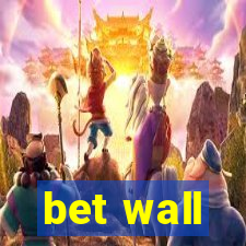 bet wall