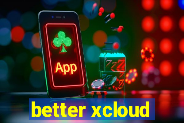 better xcloud