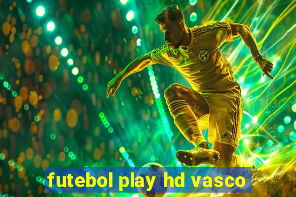 futebol play hd vasco