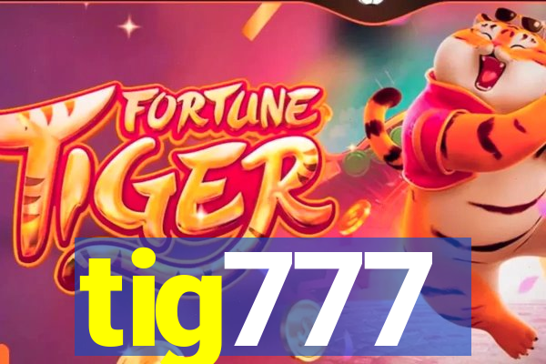 tig777