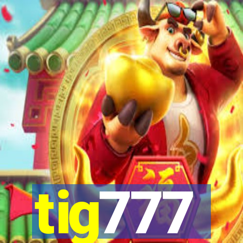 tig777