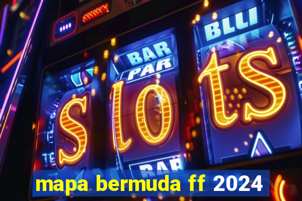 mapa bermuda ff 2024