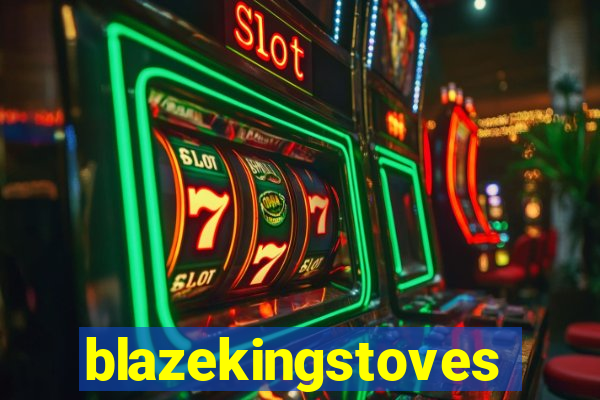 blazekingstoves