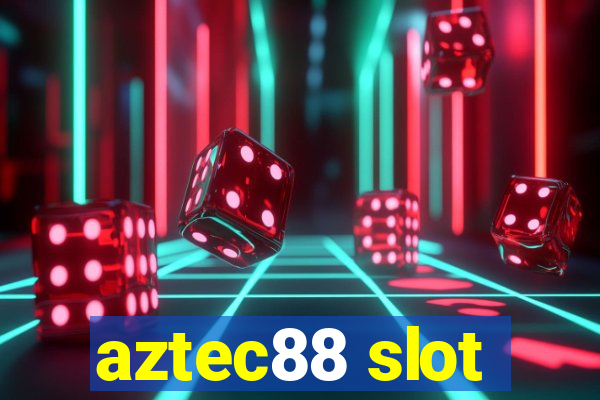 aztec88 slot