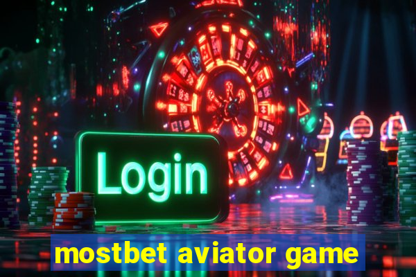 mostbet aviator game