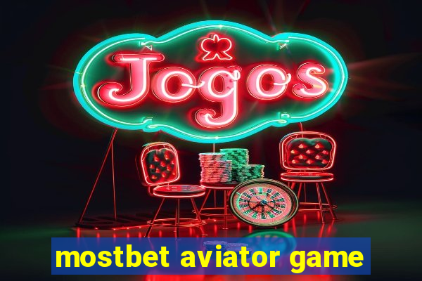 mostbet aviator game