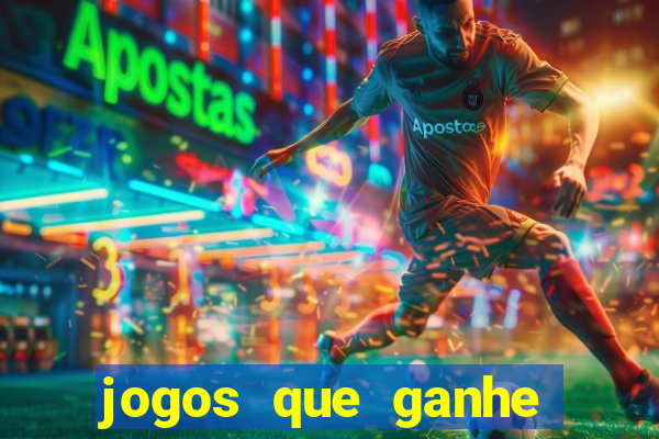 jogos que ganhe dinheiro de verdade