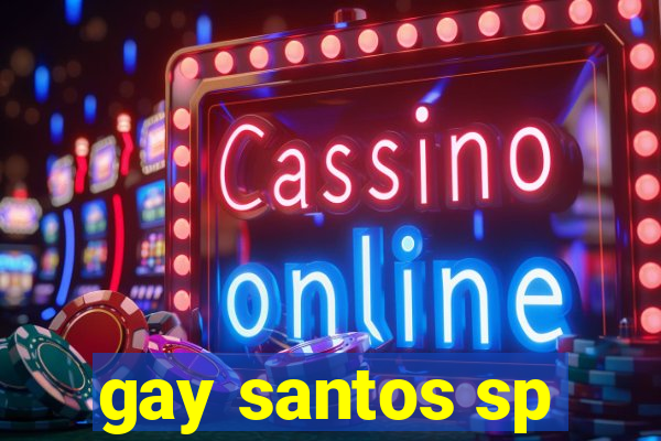 gay santos sp